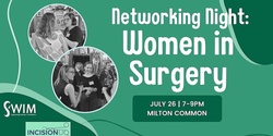 Banner image for Women in Surgery Networking Night