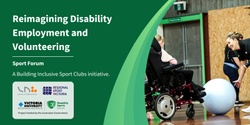 Banner image for Regional VIC: Reimagining Disability Employment and Volunteering