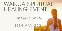 Banner image for Wairua Spiritual Healing event