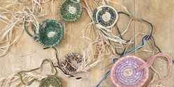 Banner image for Basket Weaving with Emma-Jane Hunt