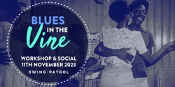 Banner image for Blues in the Vine - Blues & Slow Swing Workshop & social