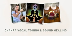 Banner image for Chakra Vocal Toning & Sound Healing