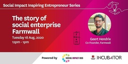 Banner image for Macquarie University Incubator, Social Impact Inspiring Entrepreneur Series | The story of Farmwall