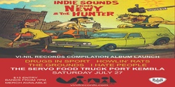 Banner image for Vi-Nil Records - 'INDIE SOUNDS from NEWY & THE HUNTER' Album Launch