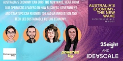 Banner image for Entrepreneurs&Co. presents Australia's New Wave of Innovation - Sustainable Futures.