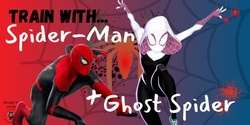 Banner image for Train with Spider-Man and Ghost Spider!