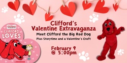 Banner image for Clifford's Valentine Extravaganza