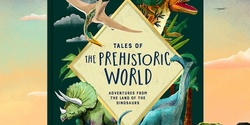 Banner image for Tales of the Prehistoric World Book Release and Signing by Kallie Moore