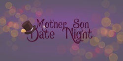 Banner image for Chick-fil-A presents Mother Son Date Night 