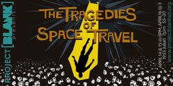 Banner image for Tragedies of Space Travel