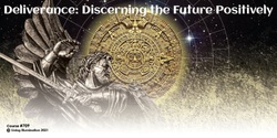 Banner image for Deliverance: Discerning the Future Positively Course (#709@INT) – Online!