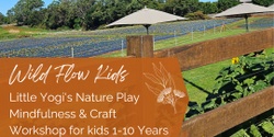 Banner image for Wellington Point Farmhouse - Little Yogi's Nature Play