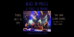 Banner image for Alice Di Micele & Force of Nature at the San Juan Island Grange
