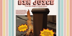 Banner image for BIN JUICE: The Bin Night Fundraiser
