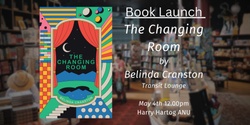Banner image for Book Launch of The Changing Room by Belinda Cranston