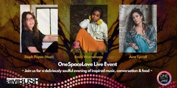 Banner image for OneSpaceLove Live Event w/ Emily Wurramara & Áine Tyrrell 
