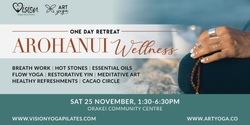 Banner image for Arohanui Wellness Event