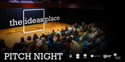 Banner image for The Ideas Place Pitch Night 