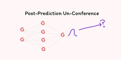 Banner image for Post-Prediction Un-Conference