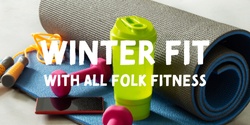 Banner image for Winter Fit with All Folk Fitness