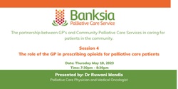 Banner image for GP Session 4: The role of the GP in prescribing opioids for palliative care patients