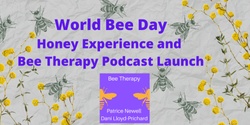 Banner image for World Bee Day Honey Experience and Bee Therapy Podcast Launch