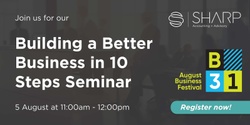 Banner image for Building a Better Business in 10 Steps Seminar 