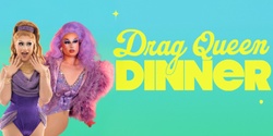 Banner image for Drag Queen Dinner - Hobart