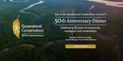 Banner image for Queensland Conservation Council 50th Anniversary Dinner