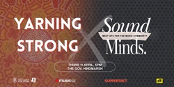 Banner image for Yarning Strong x Sound Minds - Kaurna/Adelaide