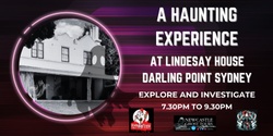 Banner image for Lindesay House Paranormal Experience August 2024