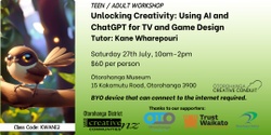 Banner image for Teen/Adult Workshop: Unlocking Creativity: Using AI and ChatGPT for TV and Game Design (Workshop Code: KWANI2)