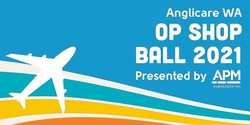 Banner image for Anglicare WA Op Shop Ball 2021