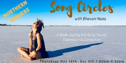 Banner image for Song Circles with Bhavani Naea - Northern Suburbs