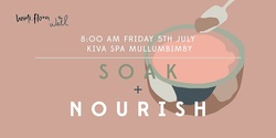 Banner image for The Well and Heidi.Flora present 'Soak + Nourish'