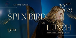 Banner image for Spin Bird for Lunch | Long Listen