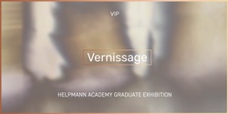 Banner image for Helpmann Academy Graduate Exhibition 2024 VIP Vernissage