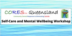Banner image for FREE CORES Self-Care and Mental Wellbeing Workshop (Mareeba)