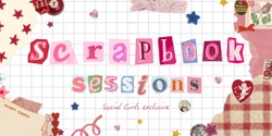 Banner image for Scrapbooking Session | Social Girls