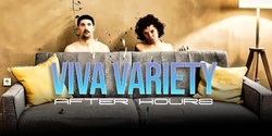 Banner image for VIVA Variety After Hours