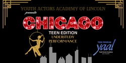Banner image for Chicago: Teen Edition UNDERSTUDY Performance