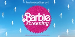 Banner image for Barbie; movie screening fundraiser for Dove Hospice & Wellness