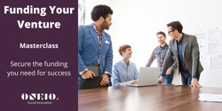 Banner image for Funding Your Venture Masterclass - By One10