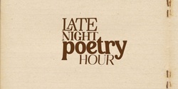 Banner image for Late Night Poetry Hour