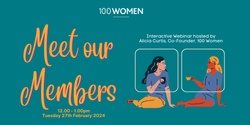 Banner image for 100 Women Meet Our Members - Online Event