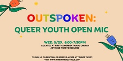 Banner image for Outspoken: Queer Youth Open Mic