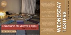 Banner image for Wednesday Tasters - A Sampler for the Soul |  Holotropic Breathwork Circle by Rheanna Gunderson| (event by donation)