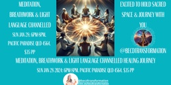 Banner image for Meditation, Breathwork & Light Language Healing Journey Pacific Paradise Qld 6-8pm Jan 28 2024