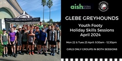 Banner image for Glebe Greyhounds & Aish Academy Youth Footy Super Skills April 2024