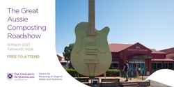 Banner image for The Great Aussie Composting Roadshow - Tamworth, NSW